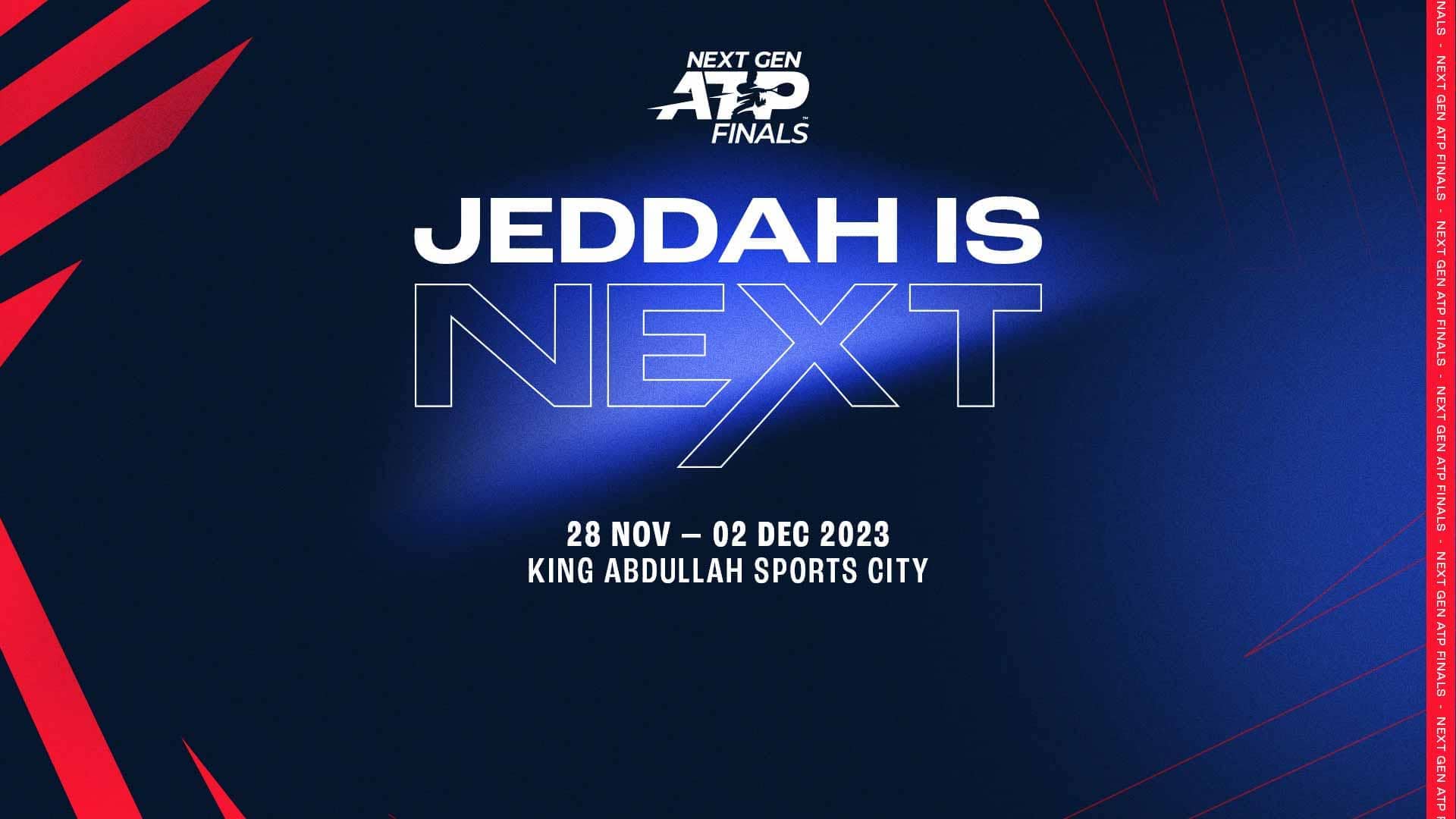 Jeddah To Host NGATPF From 2023 News Article Next Gen ATP Finals